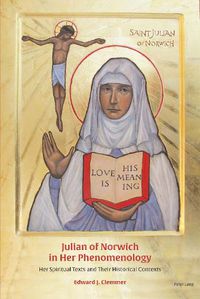Cover image for Julian of Norwich in Her Phenomenology