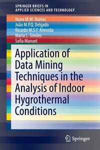 Cover image for Application of Data Mining Techniques in the Analysis of Indoor Hygrothermal Conditions