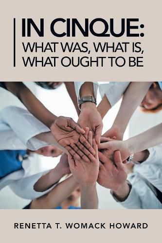 Cover image for In Cinque: What Was, What Is, What Ought to Be