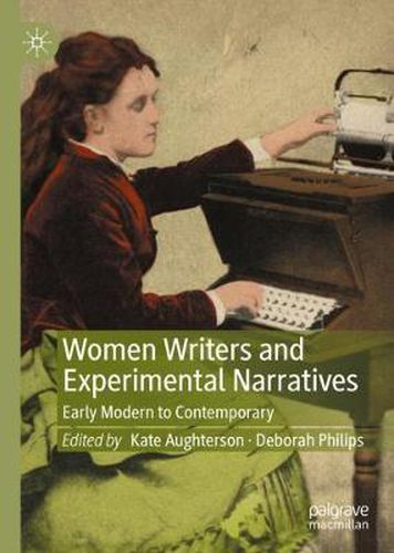 Cover image for Women Writers and Experimental Narratives: Early Modern to Contemporary