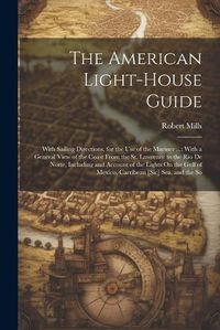 Cover image for The American Light-House Guide