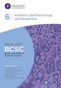 Cover image for 2020-2021 Basic and Clinical Science Course (TM) (BCSC), Section 06: Pediatric Ophthalmology and Strabismus