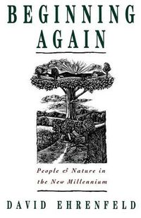 Cover image for Beginning Again: People and Nature in the New Millennium