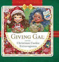 Cover image for Giving Gal and the Christmas Cookie Extravaganza