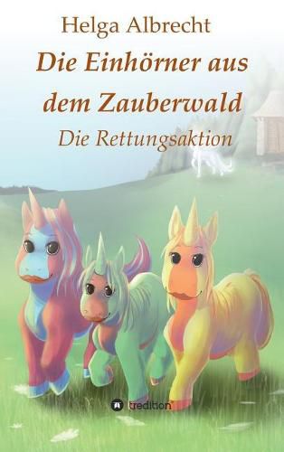Cover image for Die Einhoerner aus dem Zauberwald