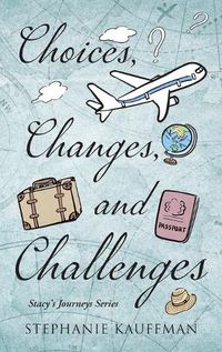 Cover image for Choices, Changes, and Challenges