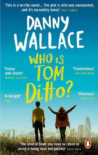 Who is Tom Ditto?: The feelgood comedy with a mystery at its heart