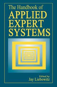 Cover image for The Handbook of Applied Expert Systems