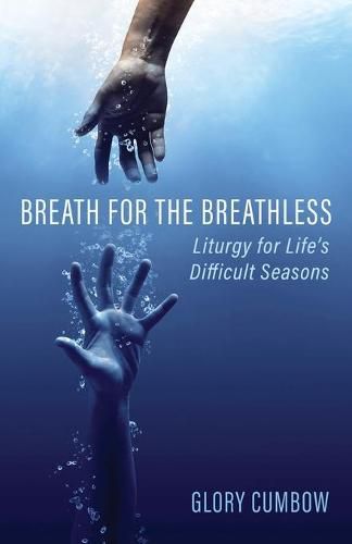 Cover image for Breath for the Breathless: Liturgy for Life's Difficult Seasons