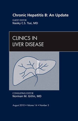 Cover image for Chronic Hepatitis B: An Update, An Issue of Clinics in Liver Disease