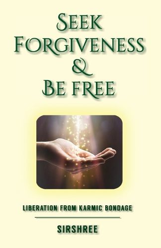 Cover image for Seek Forgiveness And Be Free