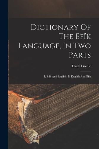 Dictionary Of The Efik Language, In Two Parts