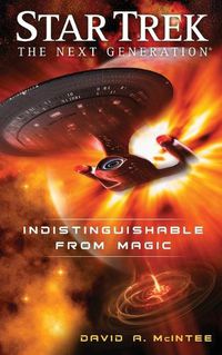 Cover image for Star Trek: The Next Generation: Indistinguishable from Magic