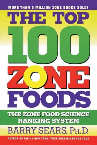 Cover image for The Top 100 Zone Foods: The Zone Food Science Ranking System