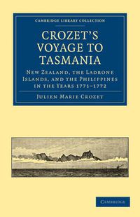 Cover image for Crozet's Voyage to Tasmania, New Zealand, the Ladrone Islands, and the Philippines in the Years 1771-1772