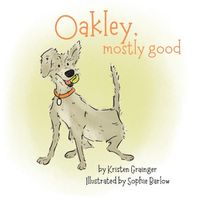 Cover image for Oakley, Mostly Good