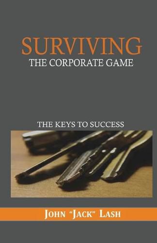 Cover image for Surviving the Corporate Game: The Keys to Success