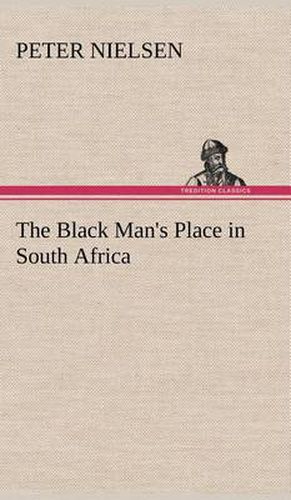 Cover image for The Black Man's Place in South Africa