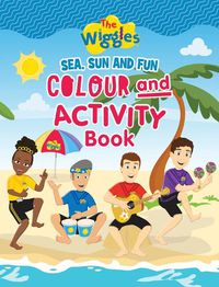 Cover image for The Wiggles: Sea, Sun and Fun Colour and Activity Book