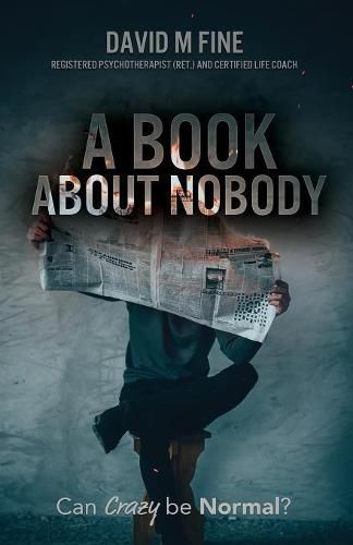 Cover image for A Book about Nobody: Can Crazy be Normal