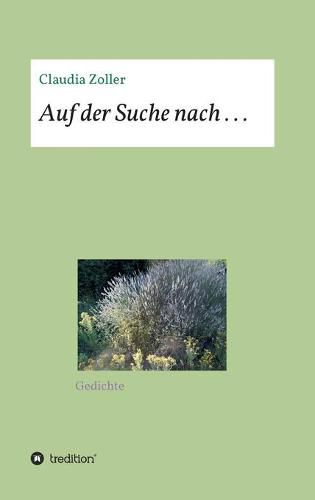 Cover image for Auf der Suche nach . . .: Gedichte