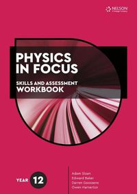 Cover image for Physics in Focus: Skills and Assessment Workbook Year 12