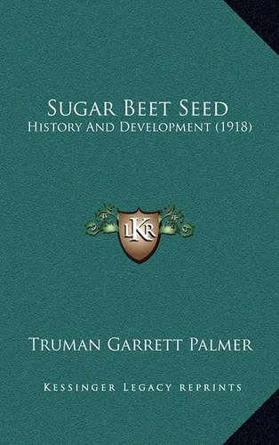 Cover image for Sugar Beet Seed: History and Development (1918)