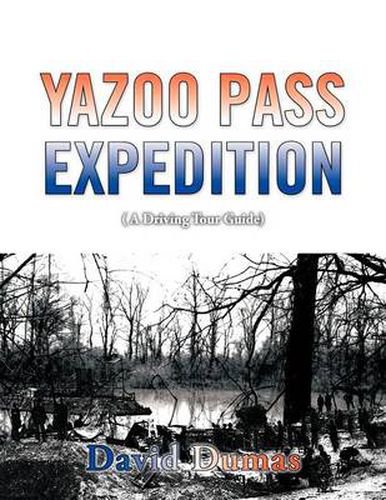 Cover image for Yazoo Pass Expedition, a Driving Tour Guide