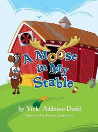 Cover image for A Moose in My Stable