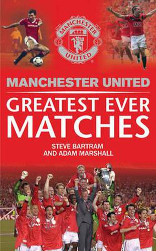 Cover image for Manchester United Greatest Ever Matches