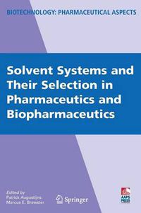 Cover image for Solvent Systems and Their Selection in Pharmaceutics and Biopharmaceutics