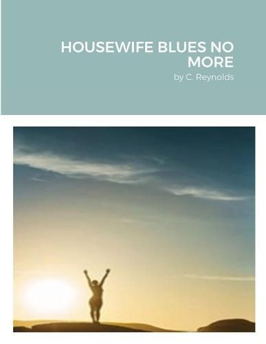 Cover image for Housewife Blues No More