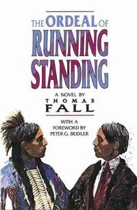 Cover image for The Ordeal of Running Standing: A Novel