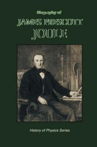 Cover image for Biography of James Prescott Joule (History of Physics)
