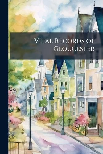 Cover image for Vital Records of Gloucester