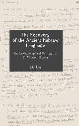 Cover image for The Recovery of the Ancient Hebrew Language: The Lexicographical Writings of D. Winton Thomas