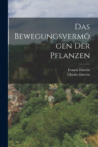 Cover image for Das Bewegungsvermoegen Der Pflanzen