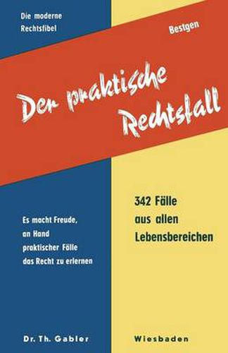 Cover image for Der Praktische Rechtsfall: Was Man Aus Streitfallen Des Taglchen Lebens Lernen Kann