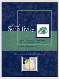 Cover image for Ethical Sensitivity: Nurturing Character in the Classroom, EthEx Series Book 1