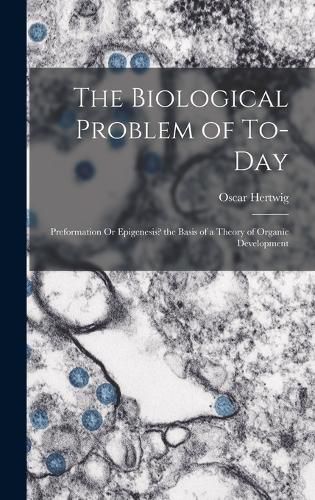 The Biological Problem of To-Day