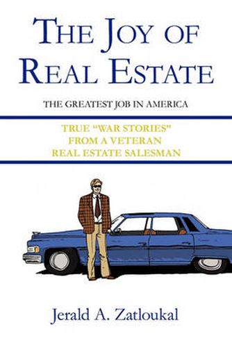 Cover image for The Joy of Real Estate: The Greatest Job in America