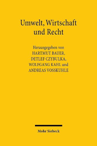 Umwelt, Wirtschaft und Recht: Wissenschaftliches Symposium aus Anlass des 65. Geburtstages von Reiner Schmidt, 16./17. November 2001