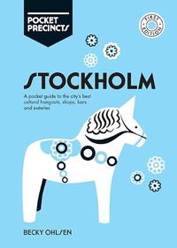 Cover image for Stockholm Pocket Precincts: A Pocket Guide to the City's Best Cultural Hangouts, Shops, Bars and Eateries