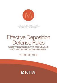 Cover image for Effective Deposition Defense Rules: What You Need to Do to Defend Your Fact and Expert Witness Well