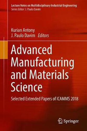 Cover image for Advanced Manufacturing and Materials Science: Selected Extended Papers of ICAMMS 2018