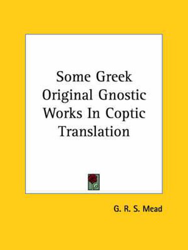 Cover image for Some Greek Original Gnostic Works in Coptic Translation