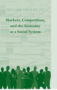 Cover image for Markets, Competition, and the Economy as a Social System