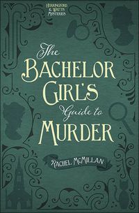 Cover image for The Bachelor Girl's Guide to Murder