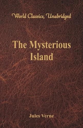 Cover image for The Mysterious Island (World Classics, Unabridged)