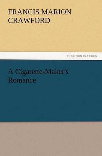 Cover image for A Cigarette-Maker's Romance